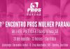 1º Encontro PROS Mulher Paraná: formação política para o empoderamento feminino