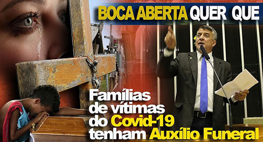 Preocupado com as famílias mais carentes, Boca Aberta apresenta projeto que cria ‘Auxílio Funeral’