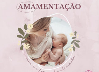 Aleitamento materno: quanto mais conhecimento, melhor para mãe e o bebê