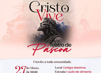 Colégio Maximus promove espetáculo ‘Ele não morreu! Jesus Vive’