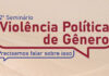Londrina e região recebem II Seminário de Violência Política de Gênero