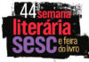 Com 20 atrações gratuitas a 44ª Semana Literária começa nesta quarta-feira