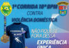 18º BPMPR realiza 1ª Corrida contra a Violência Doméstica para unir esporte e conscientização