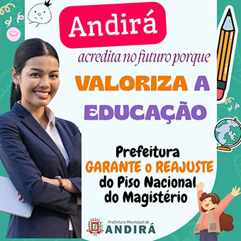 Andirá garante Piso Nacional do Magistério, recompõe vencimentos e fortalece políticas de transformação na educação